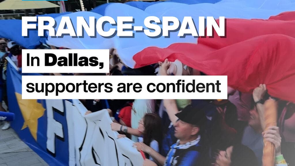 World Cup 2026: Ahead of France-Spain, in Dallas, supporters are confident