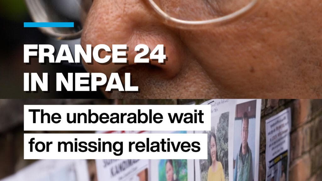 FRANCE 24 in Nepal: The unbearable wait for missing relatives