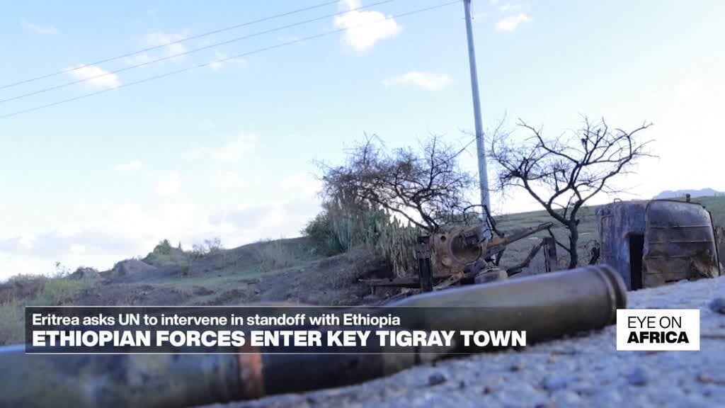 Ethiopian govt forces enter key Tigray town near Eritrea border