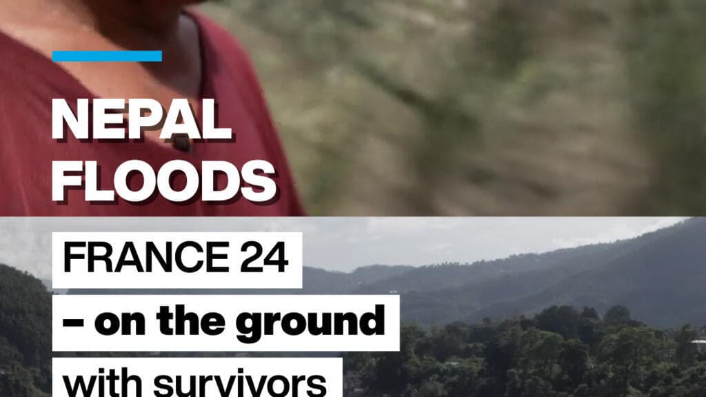Nepal deadly floods: FRANCE 24 report – on the ground with survivors